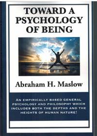TOWARD A PSYCHOLOGY OF BEING