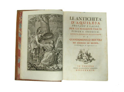 Le Antichita' d'Aquileja profane e sacre, per la…