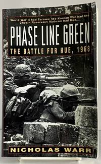 Phase Line Green: The Battle for Hue, 1968