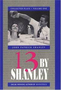 13 by Shanley : Collected Plays