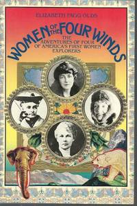 Women of the Four Winds: the Adventures of Four of America's First Women Explorers