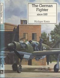cover of The German Fighter Since 1915 (Putnam's German aircraft)