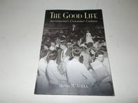 The Good Life: Sacramento's Consumer Culture