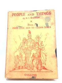 People and Things, Book 1, from Long Ago to Tudor Times