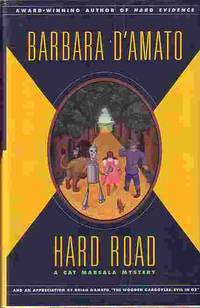 Hard Road by Barbara D'Amato - First Edtion - 2001 - from Ye Old Bookworm (SKU: 11867)