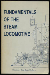 Fundamentals of the Steam Locomotive