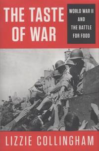 The Taste of War : World War II and the Battle for Food