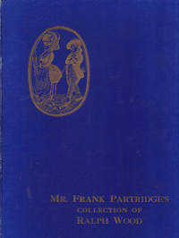 Ralph Wood Pottery: Mr. Frank Patridge's Collection