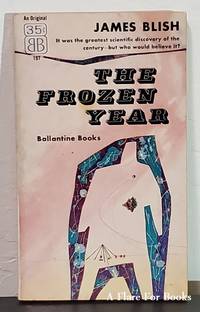 The Frozen Year by James Blish - Paperback - 1st Edition 1st Printing - 1957 - from A Flare For Books (SKU: 001128)