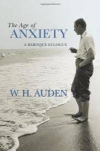 image of The Age of Anxiety: A Baroque Eclogue (W.H. Auden: Critical Editions)