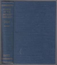 History of the American Frontier: 1763-1893 by PAXSON, Frederic L - 1924