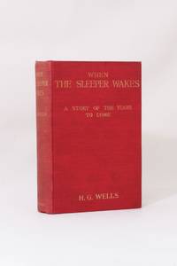 When the Sleeper Wakes by H.G. Wells - 1899