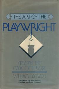 cover of THE ART OF THE PLAYWRIGHT Creating the Magic of Theatre