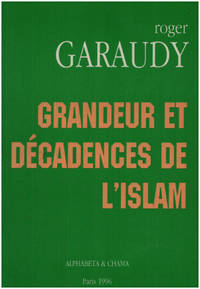 image of Islam et intégrisme : Grandeur et décadences de l'Islam ( livre annoté )