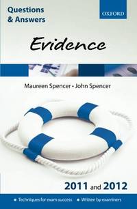 Q & A Evidence 2011 and 2012 (Questions & Answers (Oxford)) (Law Questions & Answers)