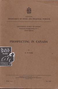 Prospecting in Canada by A.H Lang - Paperback - Third Edition. - 1956 - from Black Sheep Books (SKU: 016875)