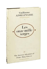 Les onze mille verges, or The Amorous Adventures of Prince Mony Vibescu by Apollinaire, Guillaume - 1976