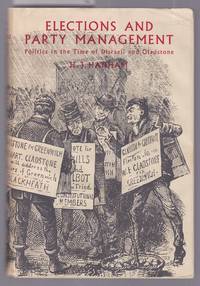image of Elections and Party Management - Politics in the Time of Disraeli and Gladstone
