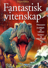 Fantastisk vitenskap. Dinosaurer. Jordskjelv og…