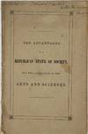 TWO LECTURES ON THE ADVANTAGES OF A REPUBLICAN CONDITION OF SOCIETY, for the Promotion of the Arts, and the Cultivation of Science