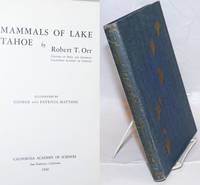 Mammals of Lake Tahoe by Orr, Robert T., illustrated by George and Patritia Mattson - 1949