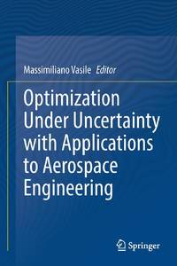 Optimization Under Uncertainty with Applications to Aerospace Engineering