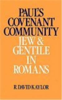 Paul's Covenant Community: Jew and Gentile in Romans