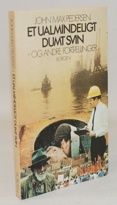 Et ualmindeligt dumt svin - og andre fortællinger.