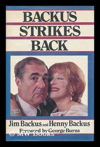 Backus Strikes Back / Jim Backus and Henny Backus ; Foreword by George Burns