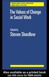 The Values of Change in Social Work (Tavistock Library of Social Work Practice) by Steven Shardlow - Paperback - 1989 - from Bookbarn (SKU: 443856)