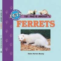 101 Facts About Ferrets 101 facts about pets