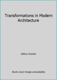 Transformations in Modern Architecture