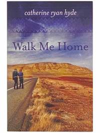 Walk Me Home by Hyde, Catherine Ryan - 2012