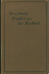 image of Psychologie Der Kindheit - Eine Gesamtdarstellung Der Kinderpsychologie Fur Seminaristen, Studierende Und Lehrer