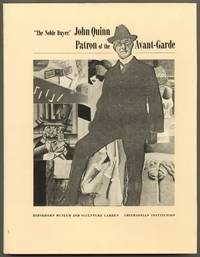 The Noble Buyer": John Quinn, Patron of the Avant-Garde