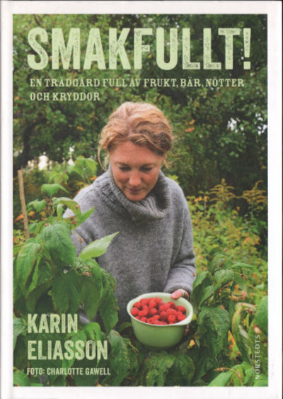 SMAKFULLT. En trädgård full av frukt, bär, nötter…