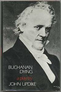 image of Buchanan Dying: A Play