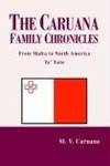 The Caruana Family Chronicles: From Malta to North America Ta' Xalu