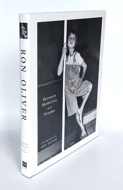 Between Memories and Dreams. Photographs by Ron Oliver by Oliver