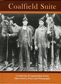 cover of Coalfield Suite: A Collection Of Appalachian Poems, Short Stories, Plays And Photographs