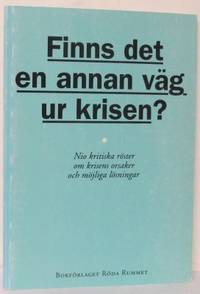 Finns det en annan väg ur krisen? Nio kritiska…