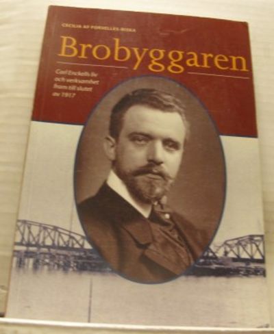 Brobyggaren. Carl Enckells liv och verksamhet…