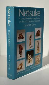 Netsuke: A comprehensive study based on the M. T. Hindson Collection (Revised Edition)