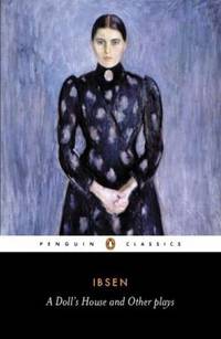 A Doll's House and Other Plays (Penguin Classics)