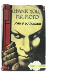 Thank you, Mr. Moto by John P. Marquand