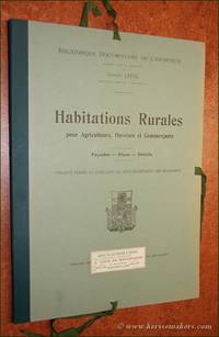 Habitations Rurales pour Agriculteurs, Ouvriers et CommerÃ§ants. FaÃ§ades, plans, dÃ©tails. Projets primÃ©s au concours du sous-secrÃ©tariat des Beaux-arts by LEFOL, GASTON (ed.)