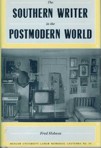 THE SOUTHERN WRITER IN THE POSTMODERN WORLD