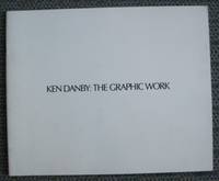 image of KEN DANBY: THE GRAPHIC WORK. LITHOGRAPHS AND SERIGRAPHS.