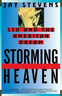 Storming Heaven: LSD and the American Dream by Jay Stevens - Paperback - from The Saint Bookstore (SKU: B9780802135872)