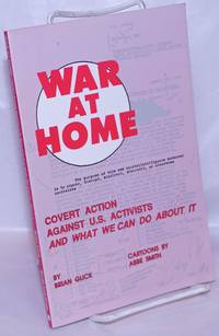 image of War at Home: covert action against U.S. activists and what we can do about it